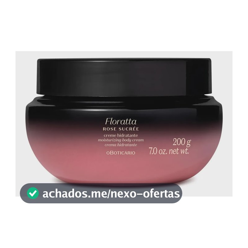 Creme Hidratante Floratta Rose Sucrée 200g O Boticário Floral