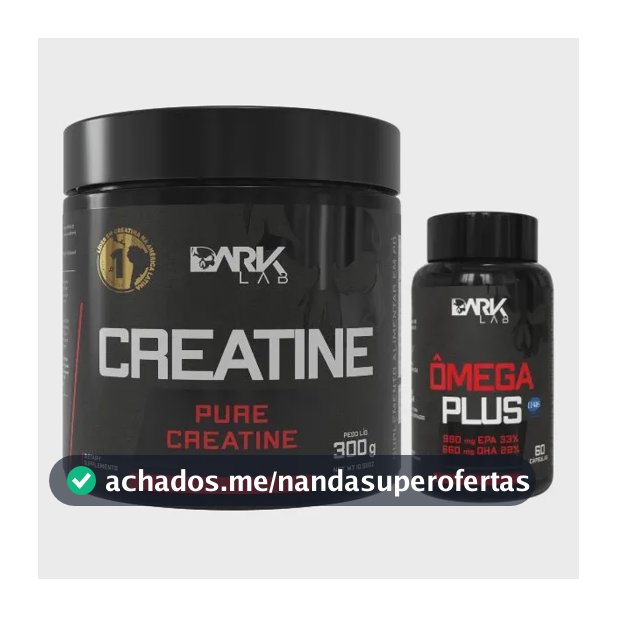 Creatina 300g 100% Pura Sem Sabor + Omega Plus 60 Caps Dark Lab