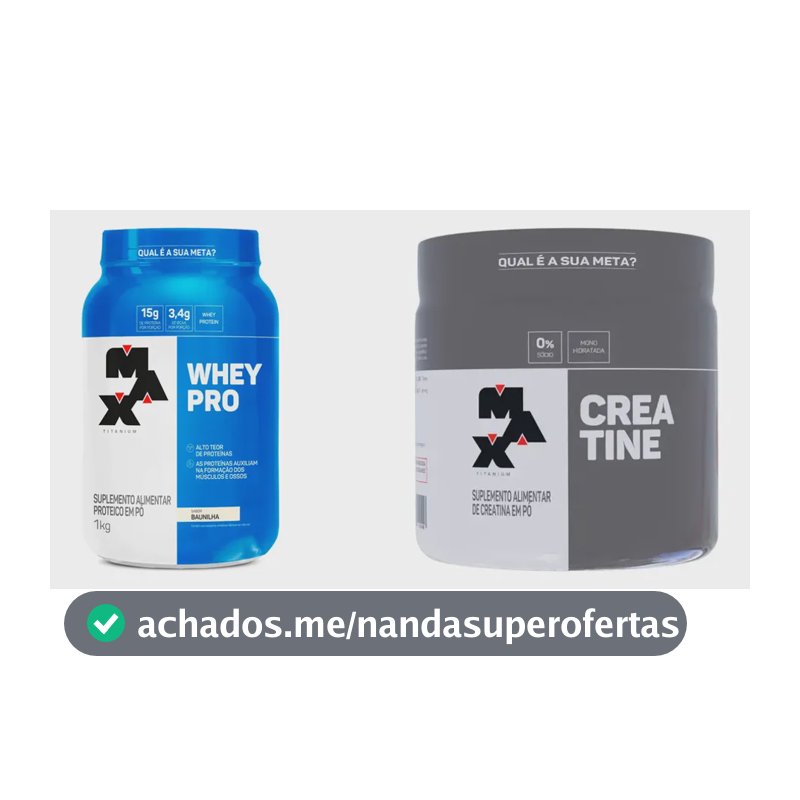 Kit Max Titanium: Whey Protein Baunilha 1kg + Creatina Monohidratada 150g