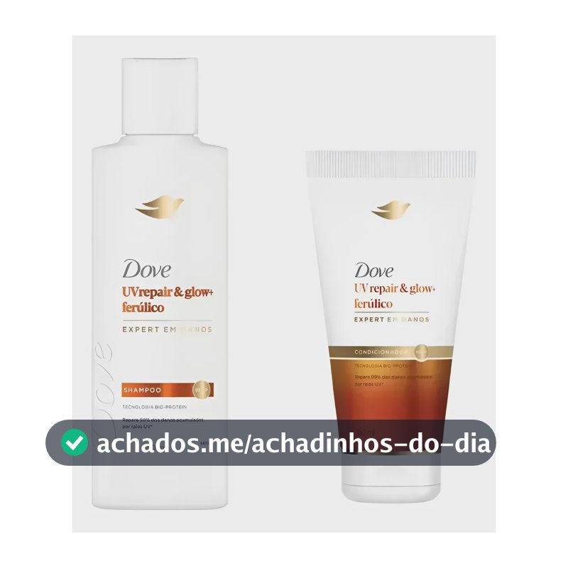 Kit Shampoo E Condicionador Dove Uv Repair & Glow + Ferúlico