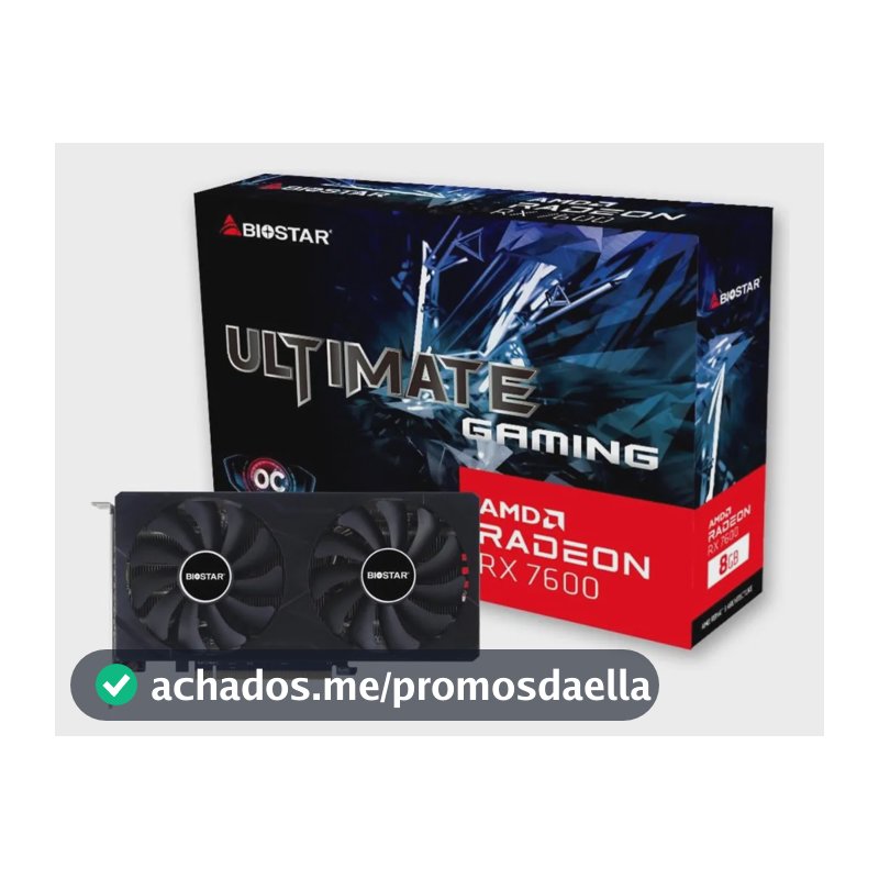 Placa De Video Rx 7600 Biostar 8gb Gddr6 Ultimate Gaming Oc