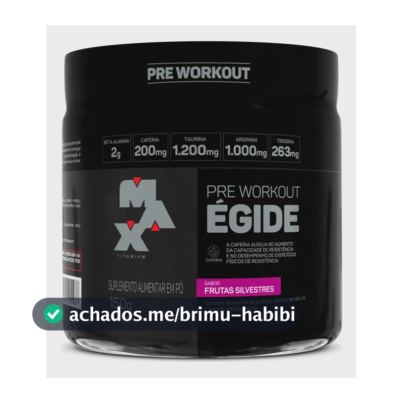 Pré Treino 150g Égide Max Titanium Frutas Silvestres Energia e Foco