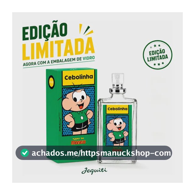 Perfume Colônia Cebolinha 25ml Edição Limitada Jequiti