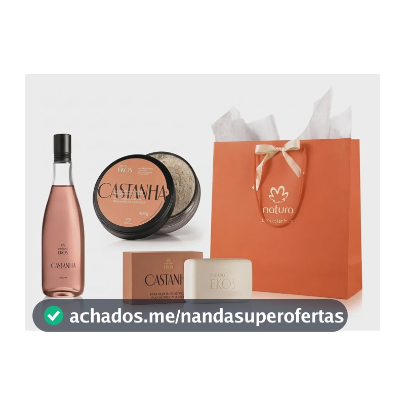 Kit Presente Natura Ekos Castanha: Body Splash Frescor 150ml + Esfoliante Corporal 200g + Sabonete Barra 100g + Sacola