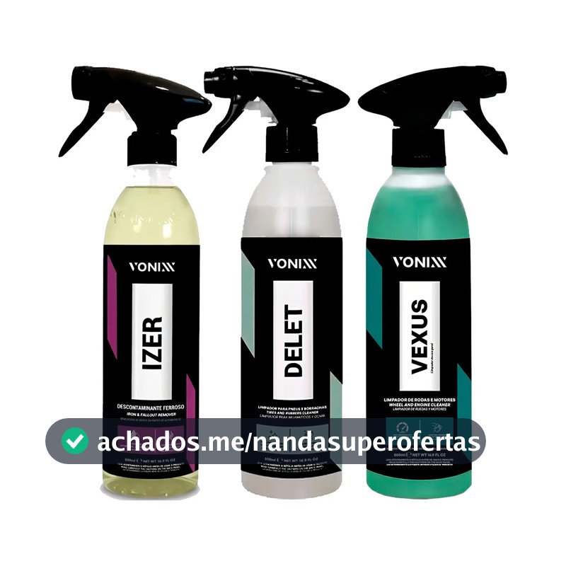 Kit Limpeza Concentrada Vonixx Vexus 500ml Motores + Izer 500ml Descontaminante Ferroso + Delet 500ml Pneus Faróis