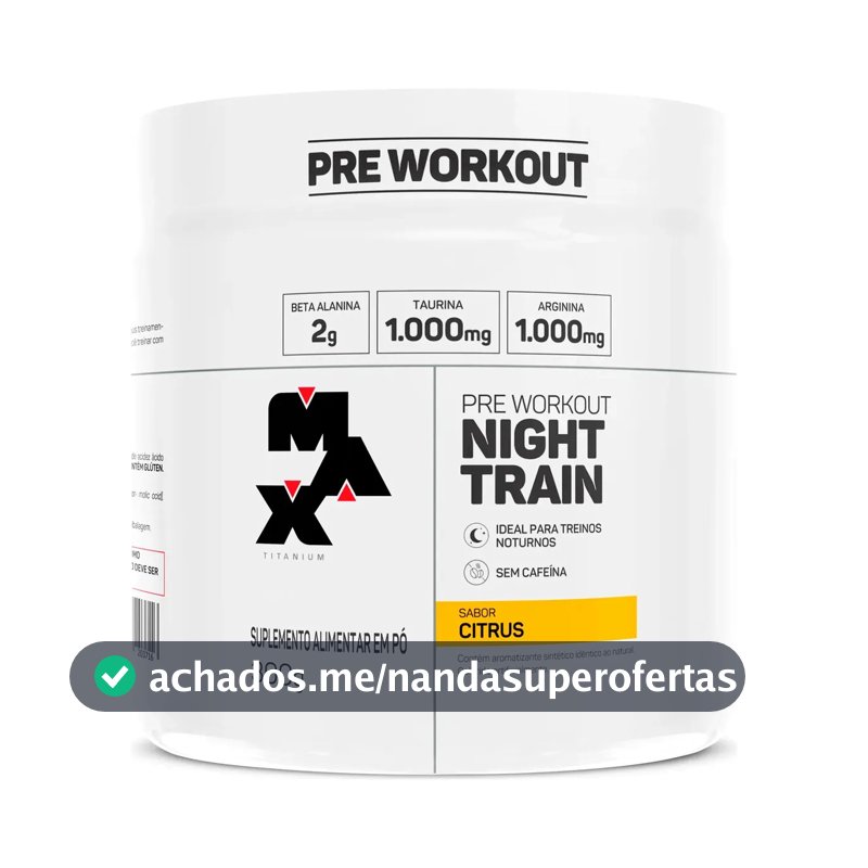 Pré Treino Night Train Pote 300g Sabor Citrus Max Titanium