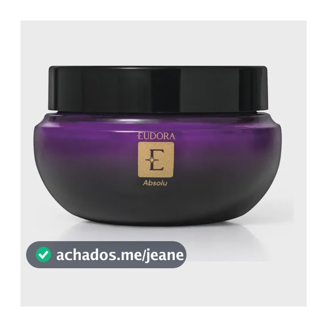 Creme Hidratante Corporal Eudora Absolu O Boticário 200g Absolu