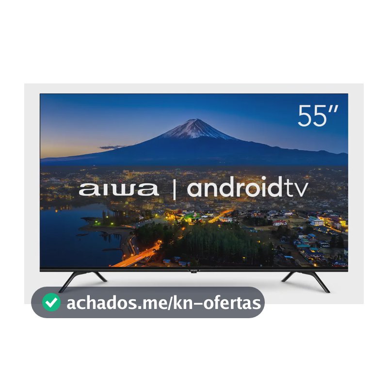 Smart TV AIWA 55” Android 4K Borda Ultrafina Dolby Vision&Atmos AWS-TV-55-BL-01-A