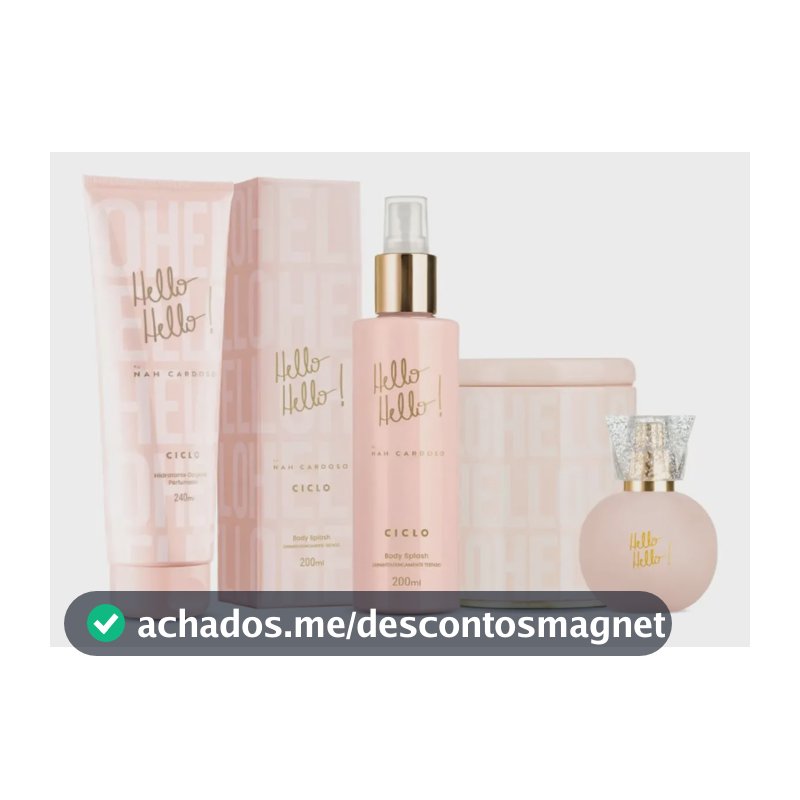 Ciclo Hello Hello! By Nah Cardoso para Ela Com Deo Colônia e Body Splash