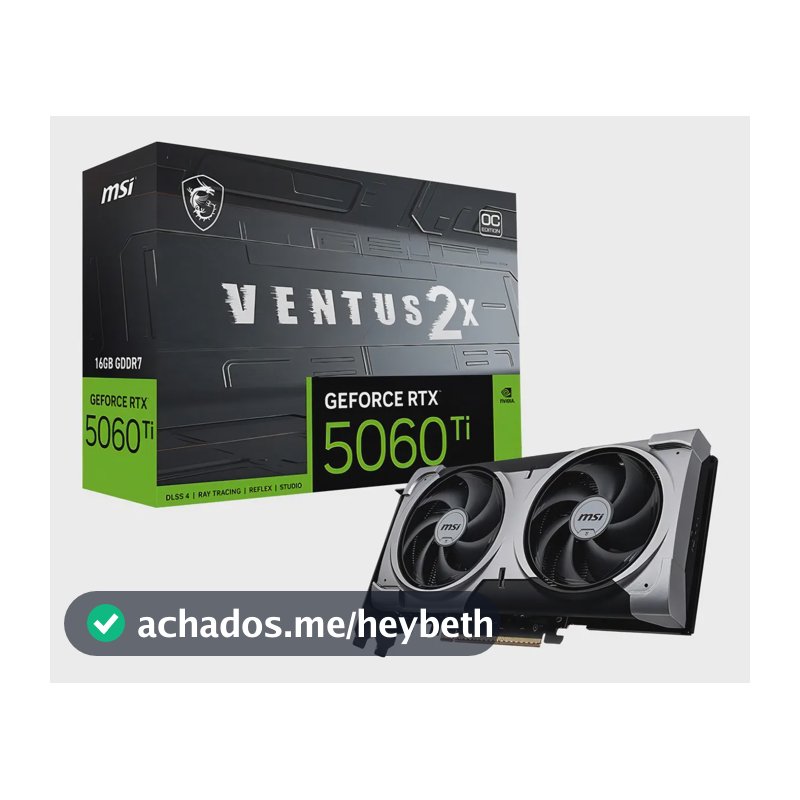 Placa De Vídeo Msi Rtx 5060 Ti 16gb Gddr7 Ventus Plus 128bts