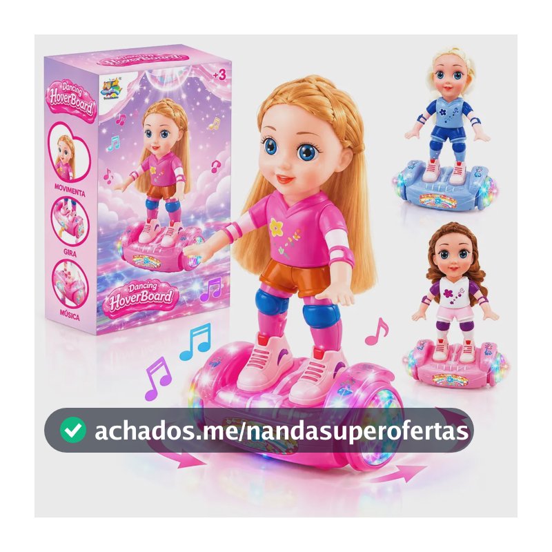 Boneca Interativa Hoverboard Skate Eletrico Musical Com Luz Led Andadora Bate E Volta Infantil Menina Cor Rosa
