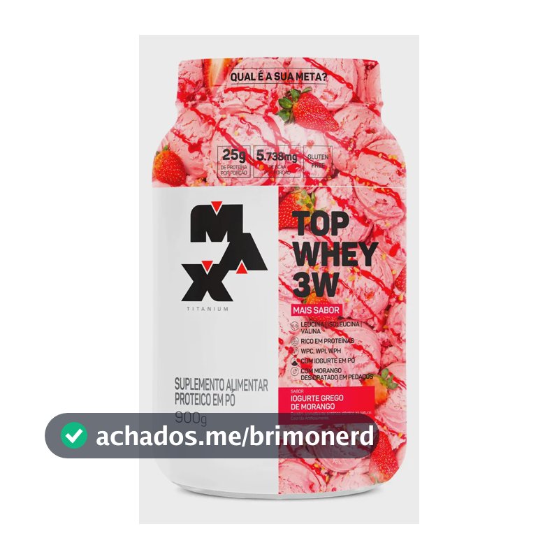 Whey 3w 900g Max Titanium Top Whey 3w Mais Sabor Iogurte Grego Whey Concentrado