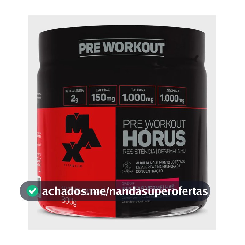 Pré Treino Hórus 300g Max Titanium Frutas Vermelhas Energia Sustentada