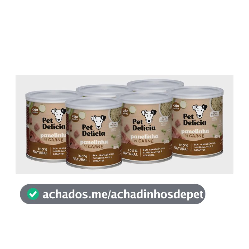 Kit 6 Unidades Pet Delícia Panelinha De Carne 320g Cães