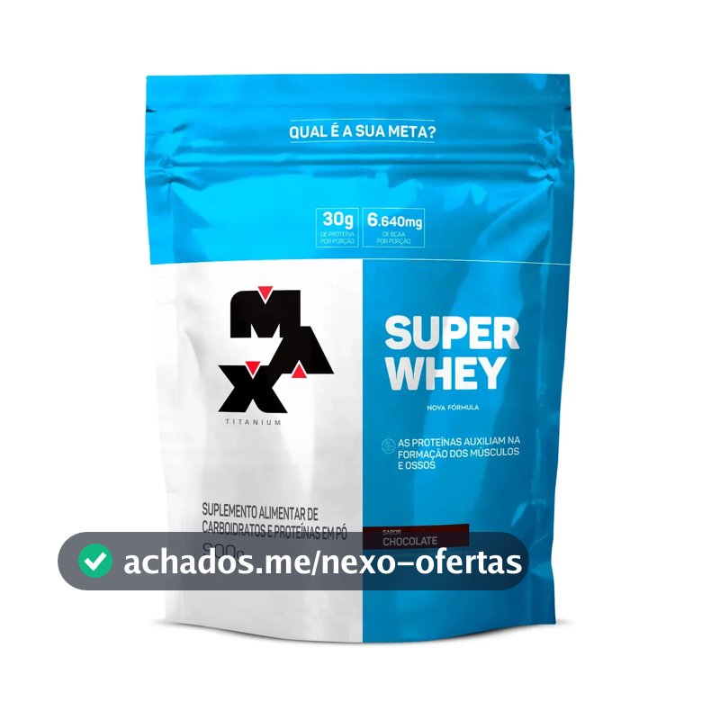 Super Whey Protein Max Titanium 900 Gramas - Sabor Chocolate