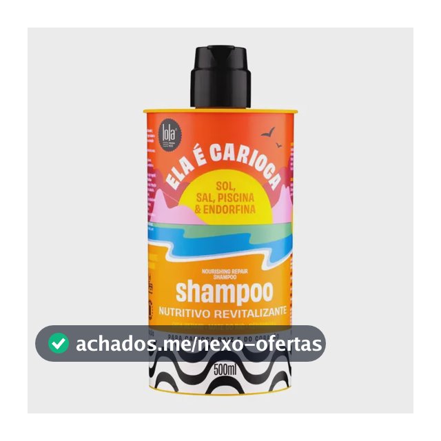 Shampoo Nutritivo Ela É Carioca 500ml - Lola from Rio