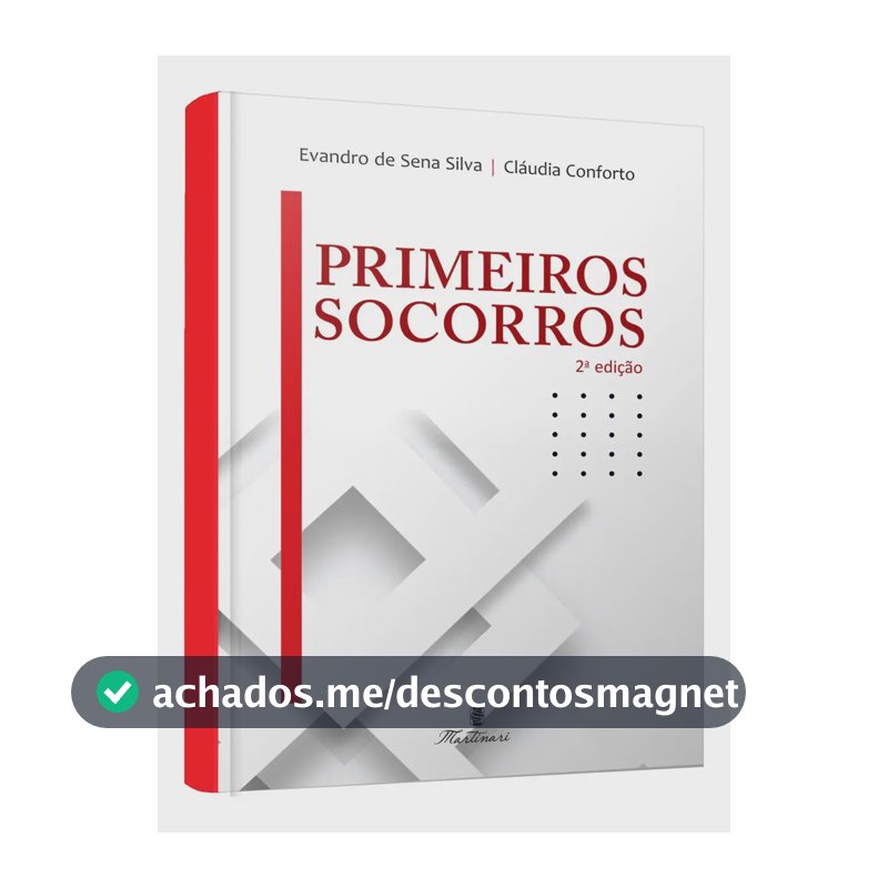 Primeiros Socorros | RCP, Hemorragias, Queimaduras, Fraturas e Emergências Clínicas | Ricamente Ilustrado | Editora Martinari
