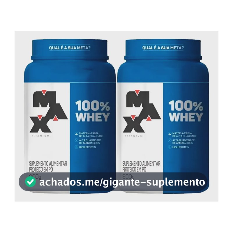 Kit 2x Whey 100% Concentrado - Pote 900g - Max Titanium Sabor Baunilha