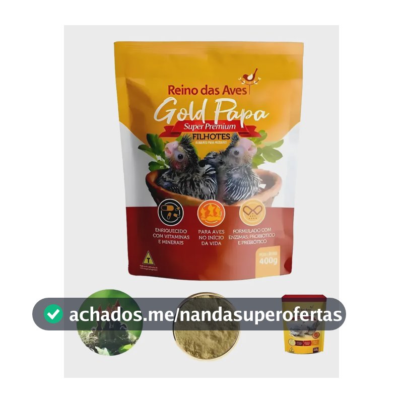 Papinha Papa Gold Pássaros Filhotes Reino D Aves Refil 400g.