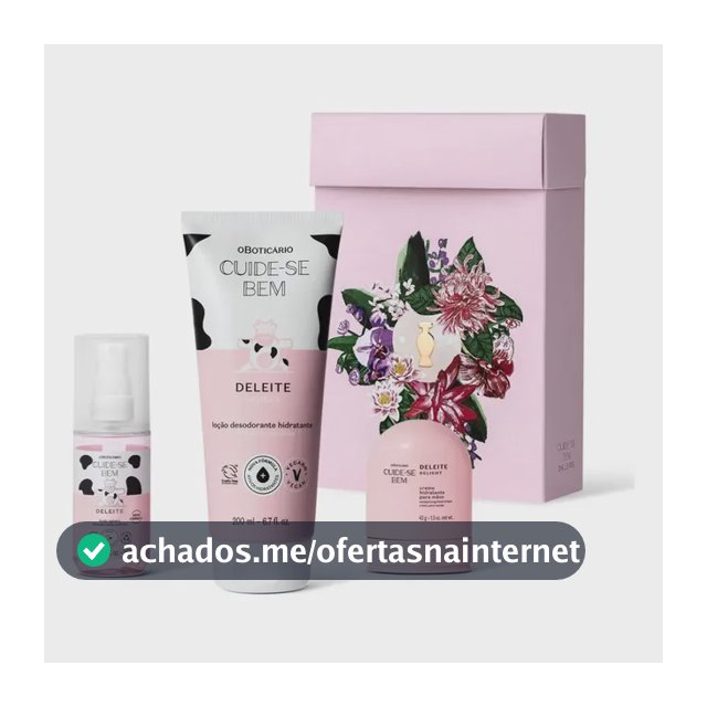kit Presente Cuide-Se Bem Deleite O Boticário 3 itens