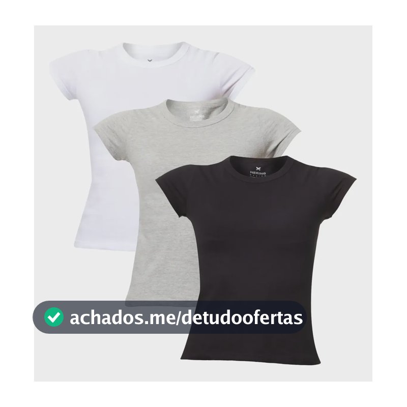 Kit Com 3 Camisetas Femi Slim Básicas Gola Redonda Hering Branco / Preto / Cinza Lisa M