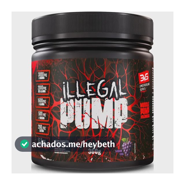 ILLEGAL PUMP Sabor Uva - Pré Treino Extra Forte Formula Para A Performance Através Da Vasodilatação Avançada