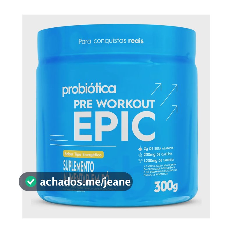 Pré Treino 300g Epic Pré Workout Probiótica Tipo Energético Energia e Performance