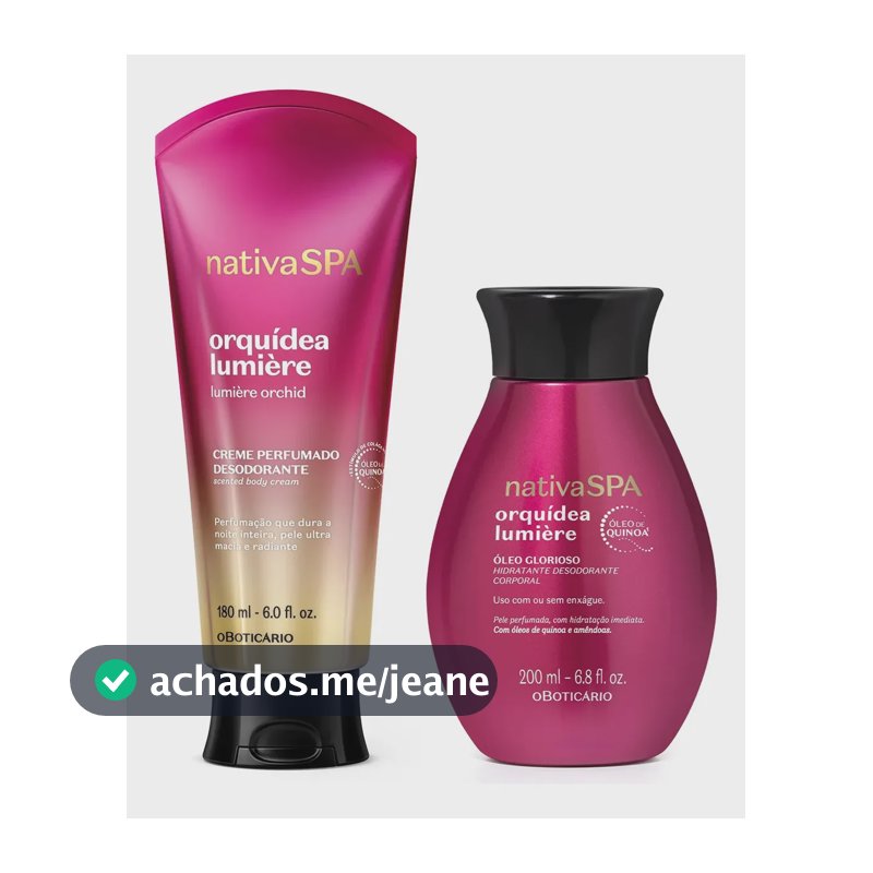 Combo Nativa Spa Orquídea Lumière: Creme Perfumado Desodoran