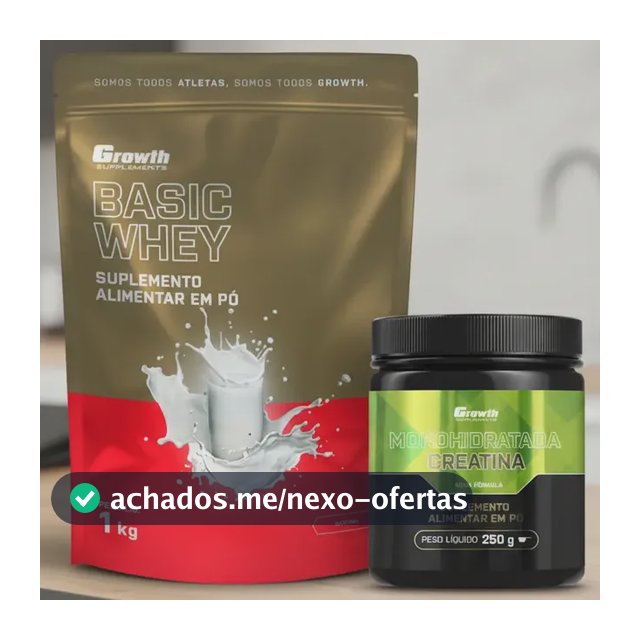 Kit Growth: Whey Protein Basic Natural 1kg + Creatina Monohidratada 250g