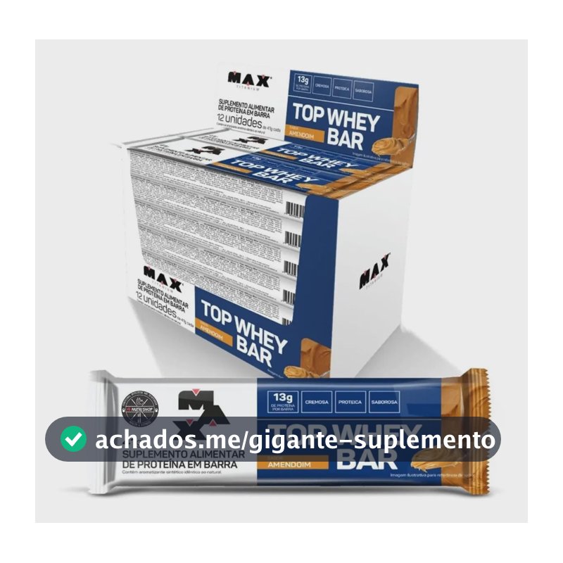 Top Whey Bar Suplemento Barra de Proteina Max Titanium Proteínas Sabor Amendoim 41g