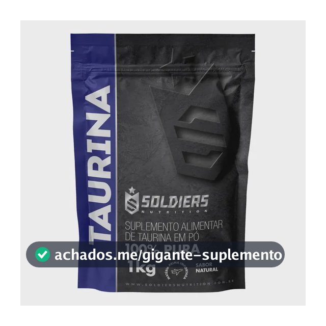 L- Taurina 1kg Suplemento em Pó 100% Pura Importada - Soldiers Nutrition