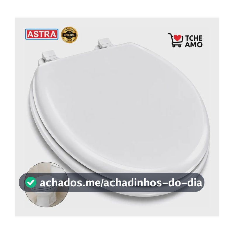 Assento Sanitário Tampa UNIVERSAL para Privada Vaso Patente Sanitária Slim Oval Almofadado Confortável Produto Original Qualidade Astra