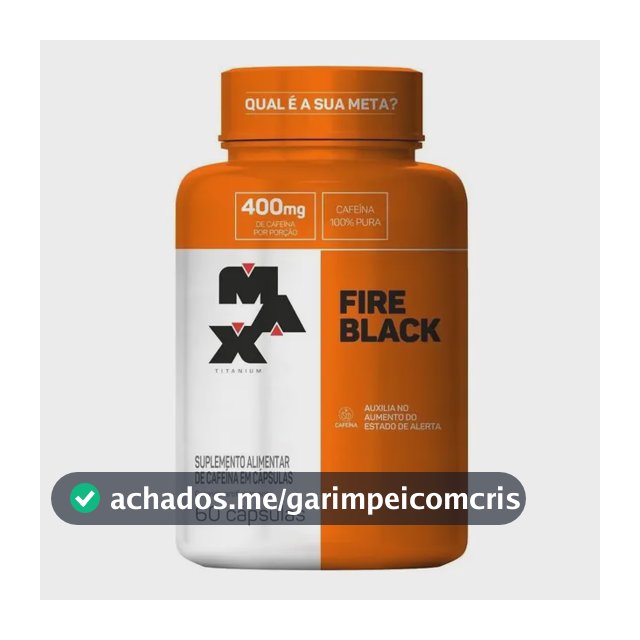 Pote Termogênico Fire Black 60 Cáps Max Titanium Sem Sabor Sem Sabor