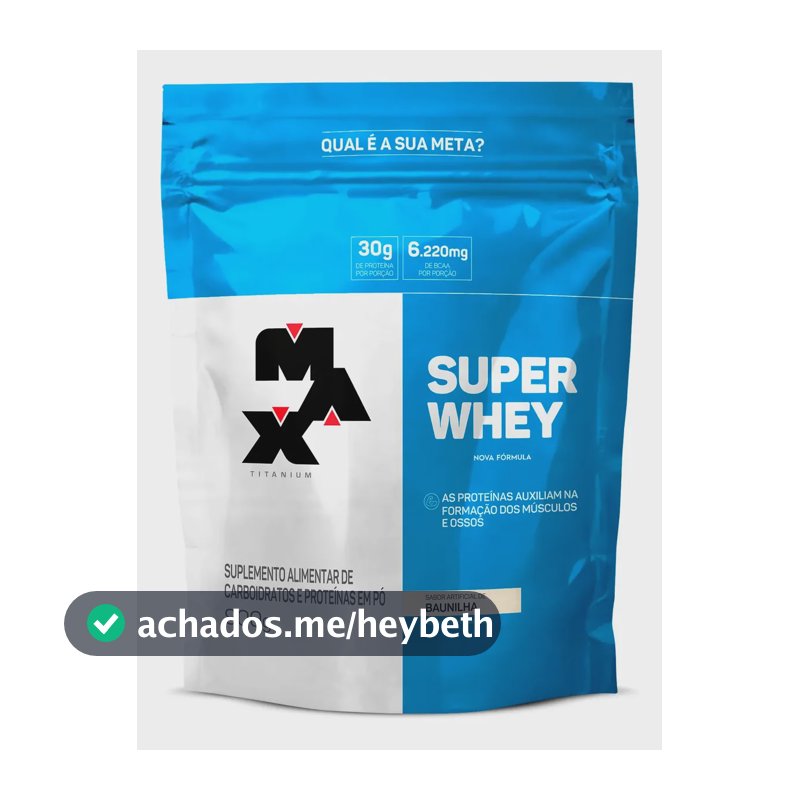 Proteína Max Titanium Super Whey Refil em pó sabor Baunilha x 900g