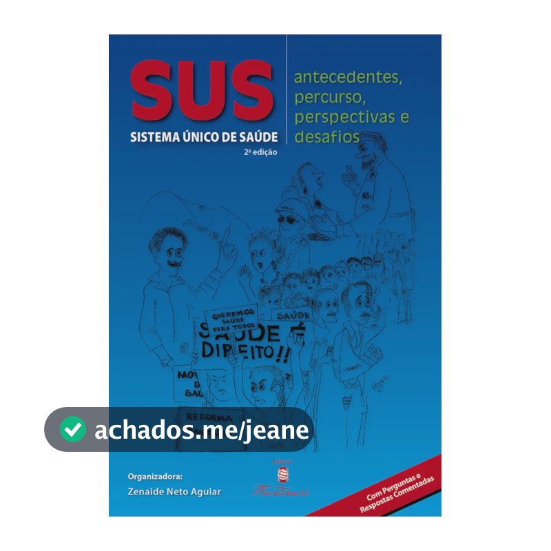 SUS: Sistema Único de Saúde – Antecedentes, Percurso, Perspectivas e Desafios | 2a Edição | Editora Martinari
