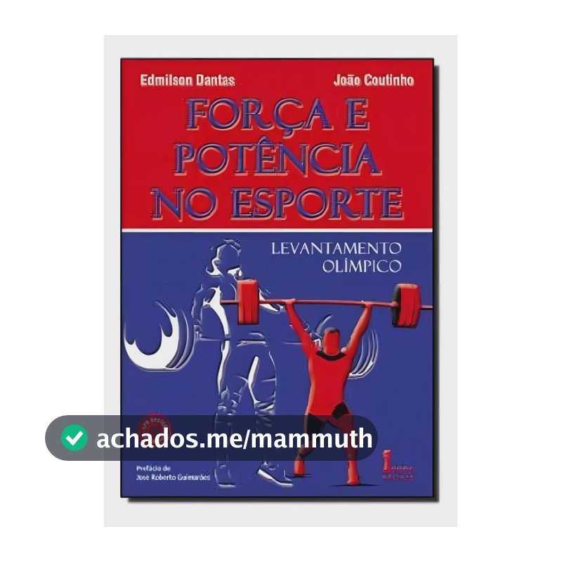 Força E Potência No Esporte - Levantamento Olimpico