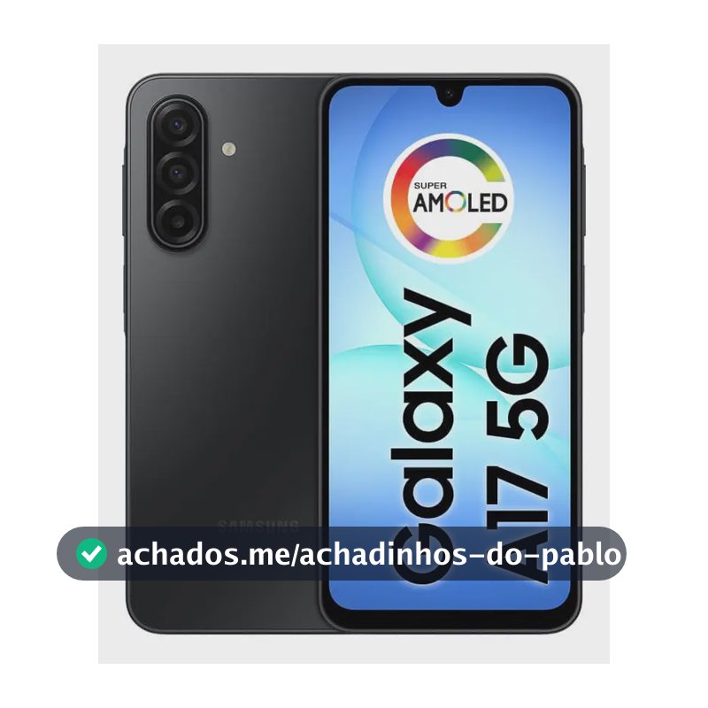 Celular Samsung Galaxy A17 Com Ia, 256gb, 8gb Ram, Câm De 50mp, Tela De 6.7 , Nfc, Ip54 - Preto 5G