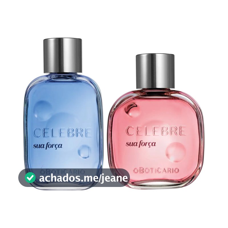 Fragrâncias Celebre Sua Força: Masculina + Feminina