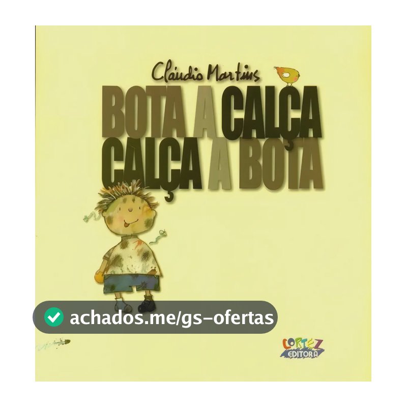 Bota a calça, calça a bota - Martins, Cláudio - Cortez Editora - Capa Mole