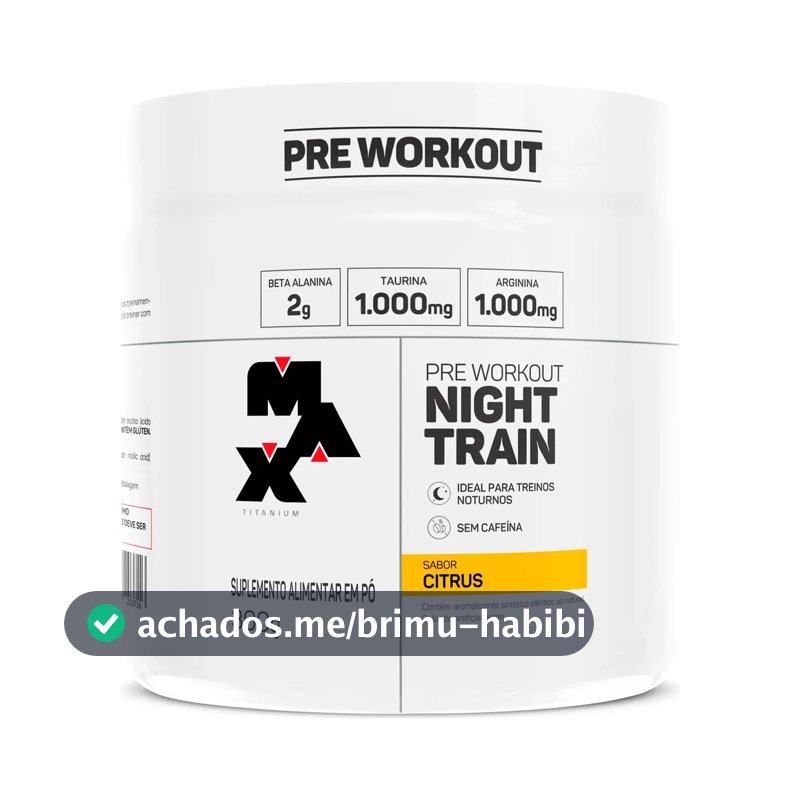 Pré Treino Night Train Pote 300g Sabor Citrus Max Titanium