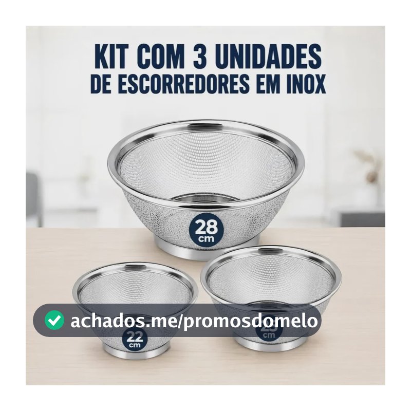 Kit C/ 3 Unidades Escorredor de Alimentos Arroz Macarrao Massa Peneira Inox Cozinha 22/25/28cm Boa Dica