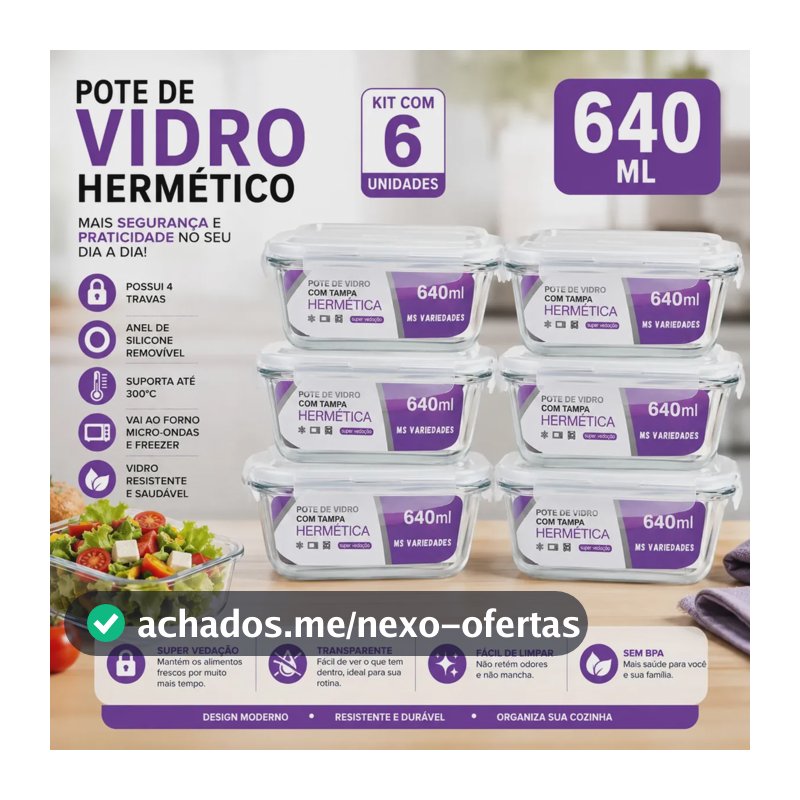 Kit 6 Potes 640ml Vidro Borossilicato Hermético 4 Travas Marmita Forno Freezer