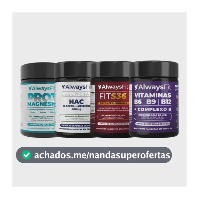 Kit 4 Suplementos Alwaysfit Pro Sáude - Pro3Magnesio + Nac + Complexo B + Fits36