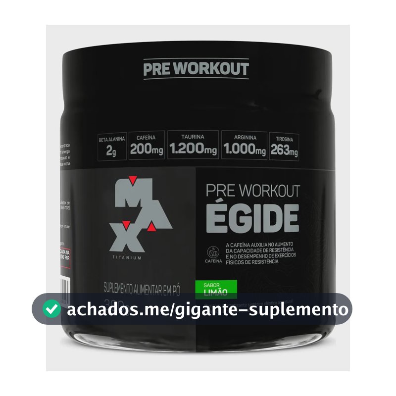 Pre treino Égide 300g Sabor Limão Suplemento em Pó Pré Treino Max Titanium