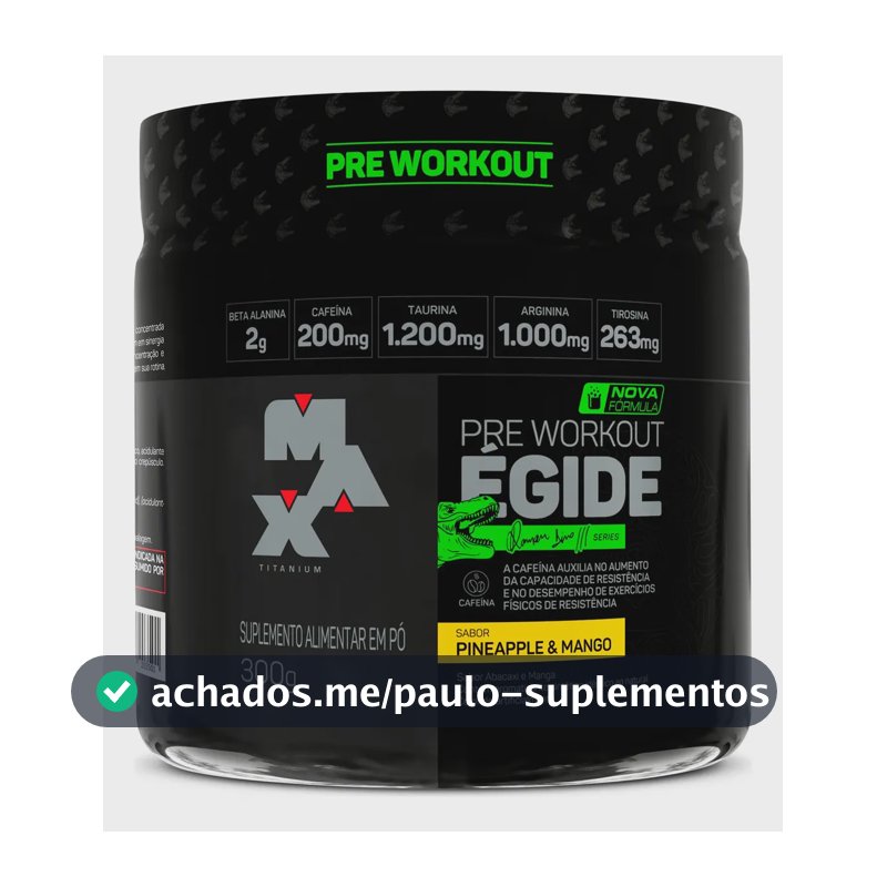 Pre treino Égide Pote 300g Sabor Abacaxi E Manga Suplemento em Pó Max Titanium