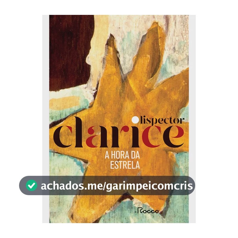 A hora da estrela - Lispector, Clarice - Rocco - Capa Mole