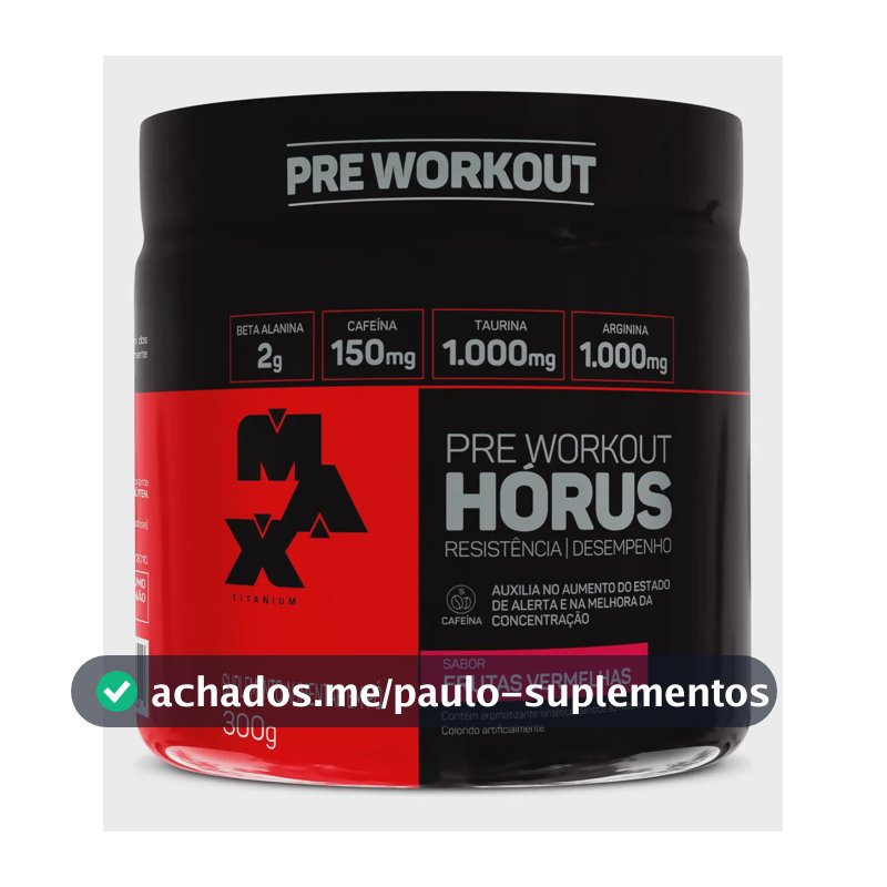 Pré Treino Hórus 300g Max Titanium Frutas Vermelhas Energia Sustentada