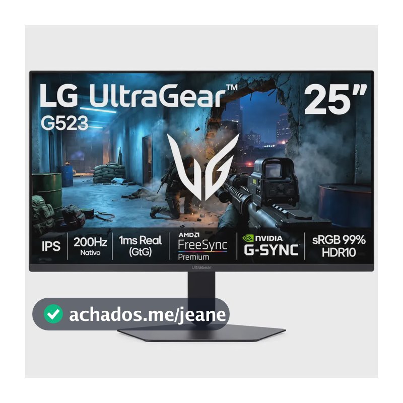 Monitor LG UltraGear 25G523B - 200Hz Nativo, Tela IPS 25”, 1ms real (GtG), NVIDIA G-SYNC, AMD FreeSync Premium, HDR10, sRGB 99%, HDMI, DisplayPort, Saída para fone de ouvido