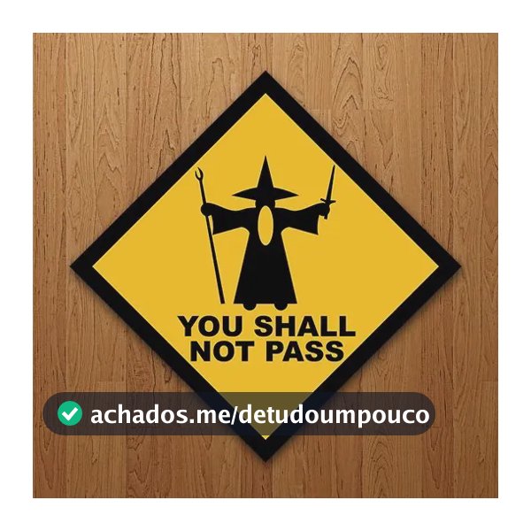 Placa Decorativa Nerd - You Shall Not Pass (27x27)