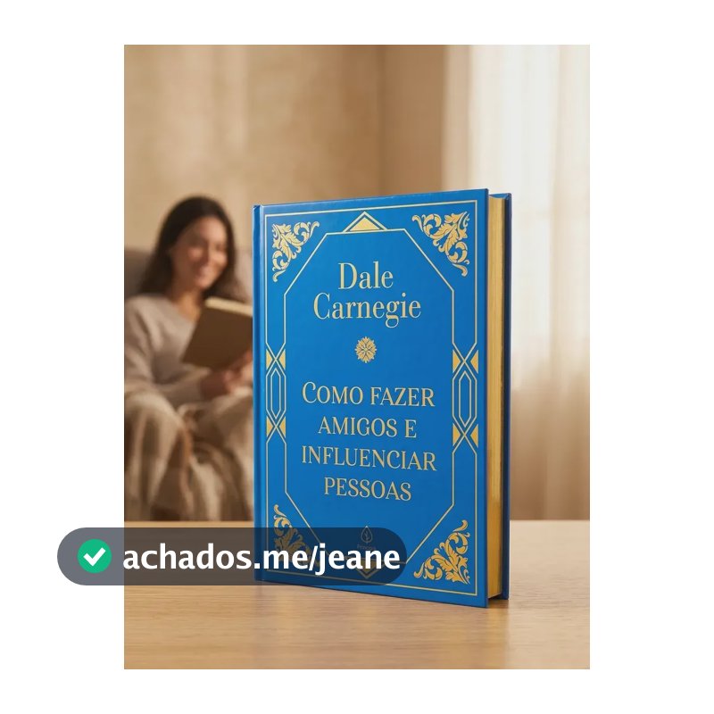 Como Fazer Amigos E Influenciar Pessoas Livro Capa Dura Almofadada Dale Carnegie Desenvolvimento Pessoal Psicologia Autoajuda Clássico Literatura Mundial 288 Páginas Presente Louis Riel Acustico